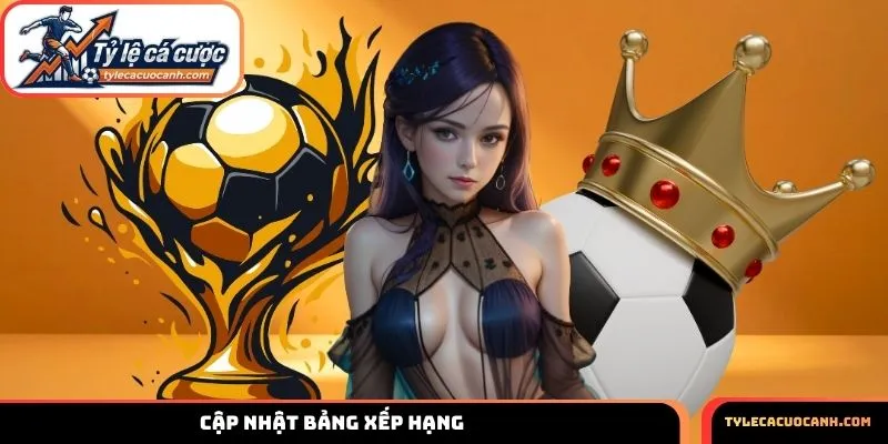 Cập nhật bảng xếp hạng