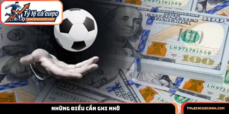 Những điều cần ghi nhớ khi bắt kèo trên tỷ lệ cá cược